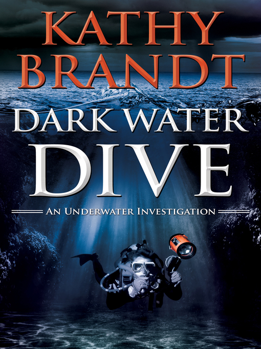 Title details for Dark Water Dive by Kathy Brandt - Available